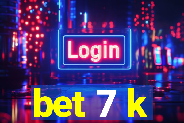 bet 7 k